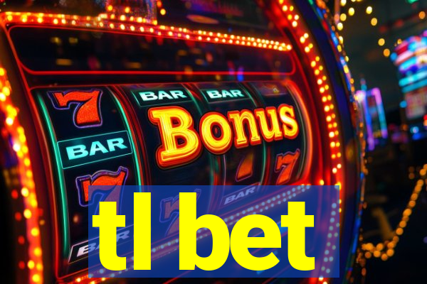 tl bet